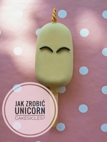 Jak zrobić cakesicles (icepops) unicorn – ciasteczkowe lizaki jednorożce?