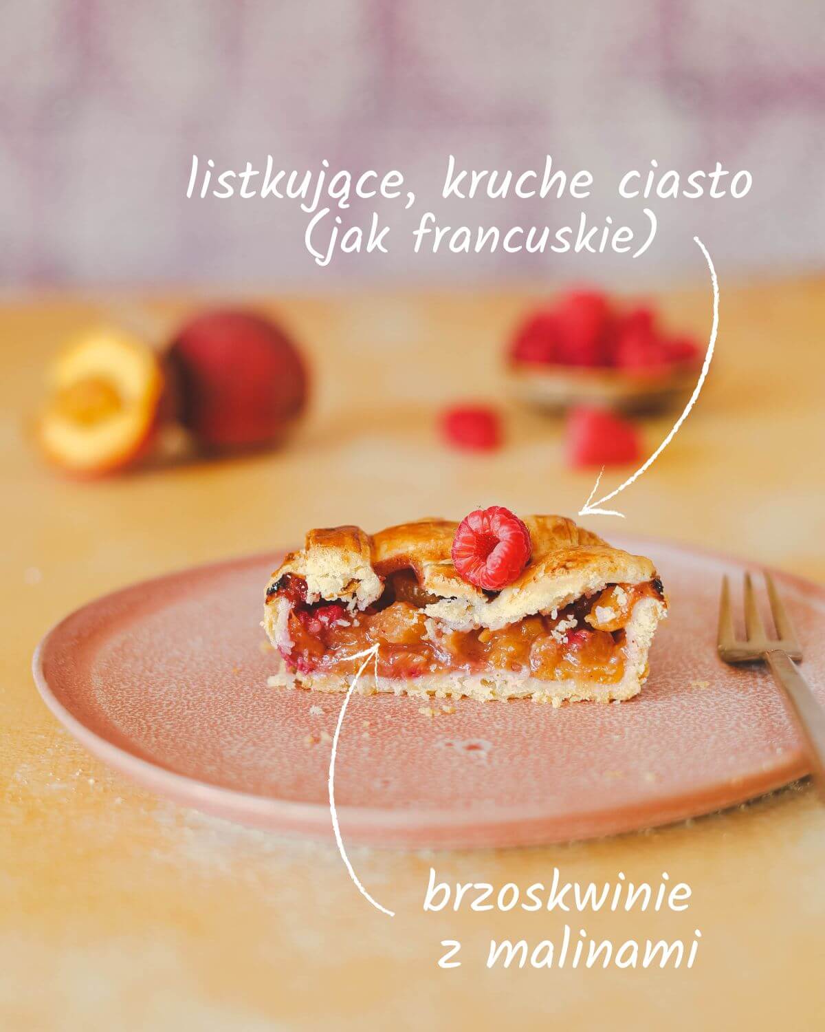 Melba mini pie - tartaletka brzoskwinia / malina / listkujące, kruche ciasto jak francuskie