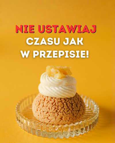Nie ustawiaj czasu jak w przepisie